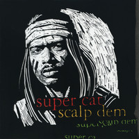 Super Cat - Scalp Dem EP (Remix)