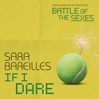 Sara Bareilles - If I Dare (from Battle of the Sexes)