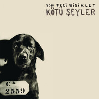 Son Feci Bisiklet - Kötü Şeyler