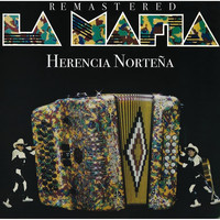 La Mafia - Herencia Norteña (Remastered)