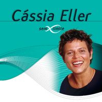 Cássia Eller - Cássia Eller Sem Limite
