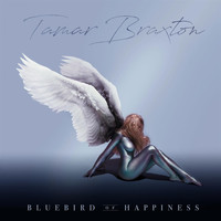 Tamar Braxton - Bluebird of Happiness (Explicit)