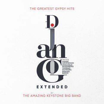 The Amazing Keystone Big Band - Django Extended (The Greatest Gypsy Hits)