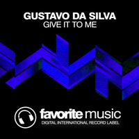 Gustavo Da Silva - Give It to Me