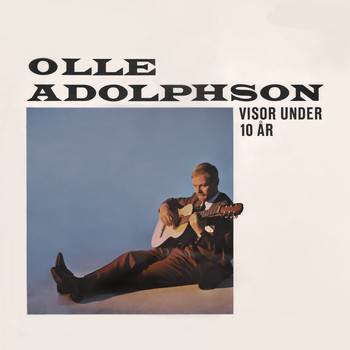 Olle Adolphson - Visor under 10 år