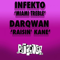 Infekto, Darqwan - Miami Treble / Raisin' Kane
