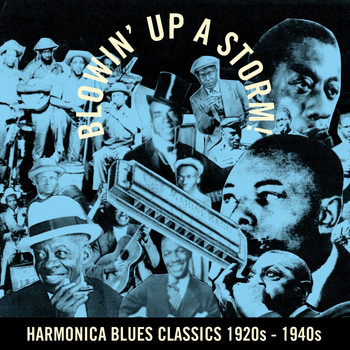 Various Artists - Blowin' Up a Storm! (Harmonica Blues Classics 1920s - 1940s)