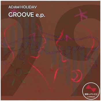 Adam Holiday - Groove e.p.