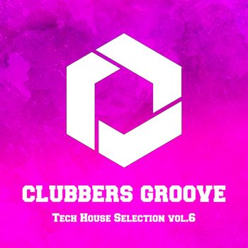 Various Artists - Clubbers Groove : Tech House Selection Vol.6