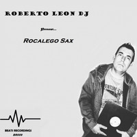 Roberto Leon - Rocalego Sax