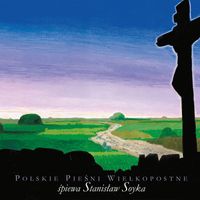 Stanislaw Soyka - Polskie Piesni Wielkopostne