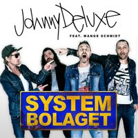 JOHNNY DELUXE - Systembolaget (feat. Mange Schmidt)