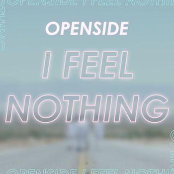 Openside - I Feel Nothing