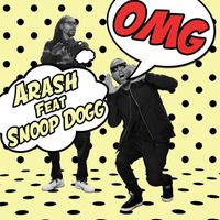 Arash - OMG (feat. Snoop Dogg)