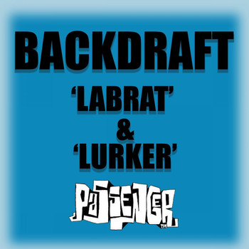 Backdraft - Labrat / Lurker