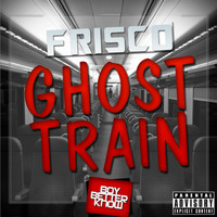 Frisco - Ghost Train