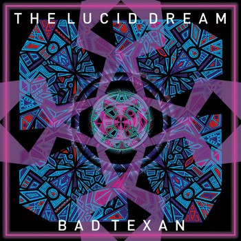 The Lucid Dream - Bad Texan
