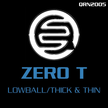 Zero T - Lowball / Thick & Thin