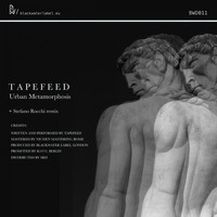 Tapefeed - Urban Metamorphosis