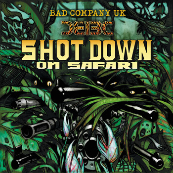 Bad Company UK - Shot Down on Safari