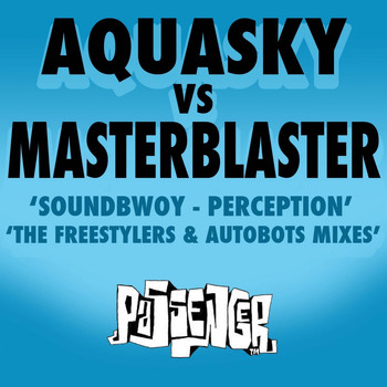 Aquasky, Masterblaster - Soundbwoy / Perception (Remixes) (Aquasky vs. Masterblaster)