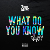 Teddy Music - What Do You Know