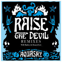 Aquasky - Raise the Devil (Remixes, Pt. 2)