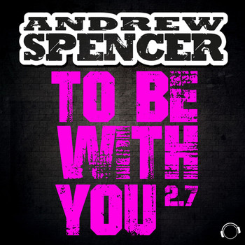 Andrew Spencer - To Be with You 2.7