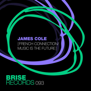 James Cole - French Connection / Music Is the Future