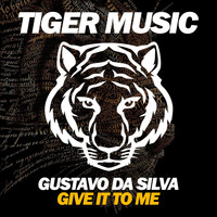 Gustavo Da Silva - Give It to Me