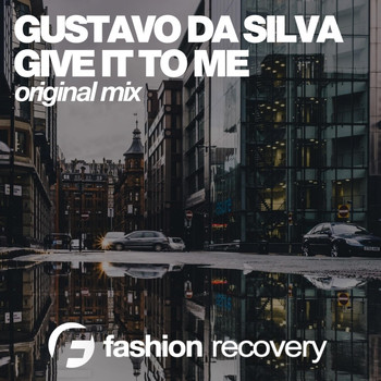 Gustavo Da Silva - Give It to Me