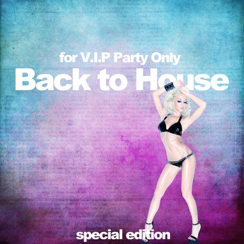Various Artists - Back to House (For V.I.P Party Only)