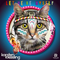 Karsten Kiessling - Let Me Be Myself