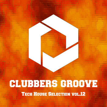 Various Artists - Clubbers Groove : Tech House Selection Vol.12