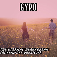 Gyro - The Eternal Heartbreak (Alternate Version)