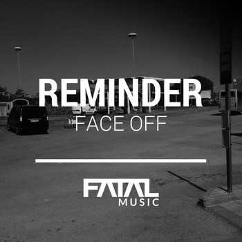 Reminder - Face Off