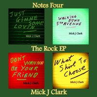 Mick J Clark - Notes Four the Rock