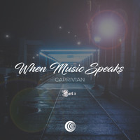 Caprivian - When Music Speaks Part 2