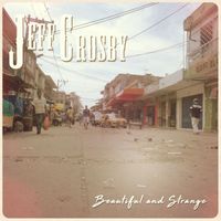 Jeff Crosby - Beautiful and Strange