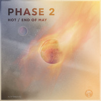 Phase 2 - Hot / End of May