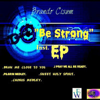Brandon Johnson - Be Strong
