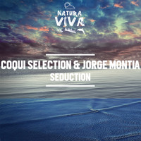 Coqui Selection & Jorge Montia - Seduction
