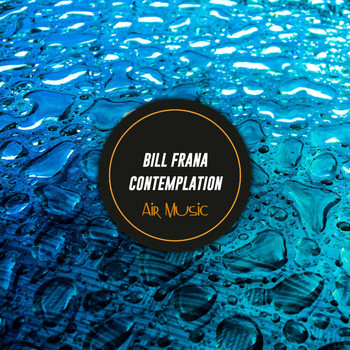 Bill Frana - Contemplation