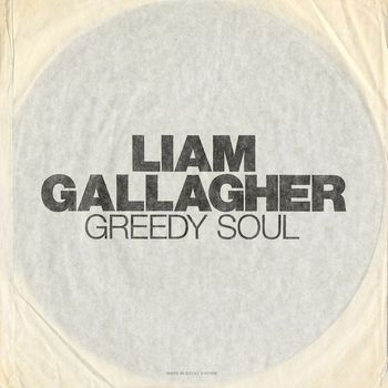 Liam Gallagher - Greedy Soul