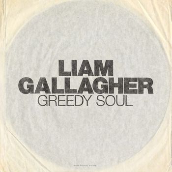Liam Gallagher - Greedy Soul (Explicit)