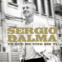 Sergio Dalma - Yo que no vivo sin tí