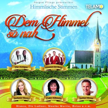 Various Artists - Dem Himmel so nah - Himmlische Stimmen