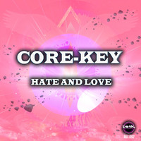 Core-Key - Hate & Love