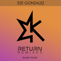 Eze Gonzalez - Return