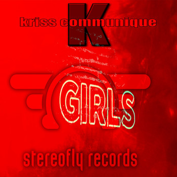 Kriss Communique - Girl Girl